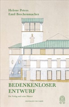 Emil Brechenmacher, Helene Peters - Bedenkenloser Entwurf