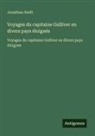 Jonathan Swift - Voyages du capitaine Gulliver en divers pays éloignés