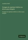 Jonathan Swift - Voyages du capitaine Gulliver en divers pays éloignés