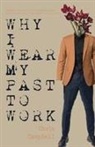 Chris Campbell - Why I Wear My Past To Work