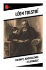 Léon Tolstoï - Enfance, Adolescence et Jeunesse