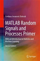 Gordana Jovanovic Dolecek - MATLAB Random Signals and Processes Primer