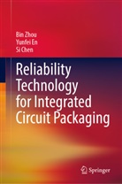 Si Chen, Yunfei En, Bin Zhou - Reliability Technology for Integrated Circuit Packaging