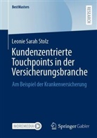 Leonie Sarah Stolz - Kundenzentrierte Touchpoints in der Versicherungsbranche