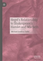 Michael Geoffrey Salter - Hegel's Relationship to Shakespeare's Hamlet and Macbeth