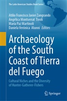 Daniela Verónica Alunni, María Paz Martinoli, Angélica Montserrat Tivoli, M Paz Martinoli et al, Angélica Montserrat Tivoli, Atilio Francisco Javier Zangrando - Archaeology of the South Coast of Tierra del Fuego