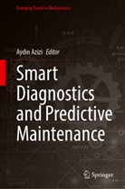 Aydin Azizi - Smart Diagnostics and Predictive Maintenance