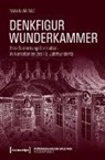 Valerie Ahlfeld - Denkfigur Wunderkammer