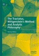 Nikolay Milkov - The Tractatus, Wittgenstein's Method and Analytic Philosophy