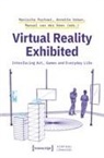 Manischa Partowi, Manuel van der Veen, Manuel Veen Van de - Virtual Reality Exhibited