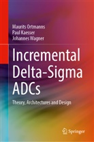 Paul Kaesser, Maurits Ortmanns, Johannes Wagner - Incremental Delta-Sigma ADCs