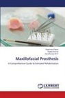 Rajesh Kumar, Sunil Kumar M. V., Kashmira Pawar - Maxillofacial Prosthesis