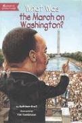Kathleen Krull, Tim Tomkinson - What Was the March on Washington?