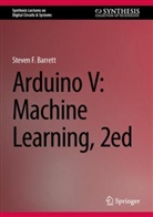 Steven F Barrett, Steven F. Barrett - Arduino V: Machine Learning, 2ed