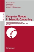François Boulier, Timur M Sadykov et al, Chenqi Mou, Timur M. Sadykov, Evgenii V. Vorozhtsov - Computer Algebra in Scientific Computing