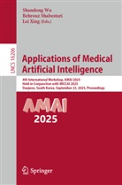 Xing Lei, Behrouz Shabestari, Wu Shandong, Shandong Wu, Lei Xing - Applications of Medical Artificial Intelligence