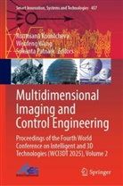 Roumiana Kountcheva, Srikanta Patnaik, Wenfeng Wang - Multidimensional Imaging and Control Engineering