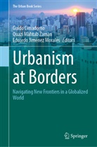 Guido Cimadomo, Eduardo Jiménez Morales, Quazi Mahtab Zaman, Eduardo Jiménez Morales, Quazi Mahtab Zaman - Urbanism at Borders