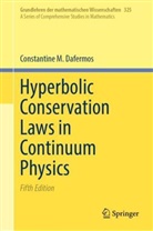 Constantine M Dafermos, Constantine M. Dafermos - Hyperbolic Conservation Laws in Continuum Physics