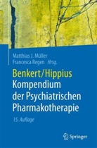 Matthias J Müller, Matthias J. Müller, Matthias J Müller, Matthias J. Müller, Regen, Francesca Regen - Benkert/Hippius Kompendium der Psychiatrischen Pharmakotherapie
