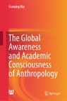 Guoqing Ma - The Global Awareness and Academic Consciousness of Anthropology