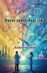 Kocherova Umida - Hayot sadosidagi ilm