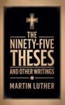 Martin Luther, William R. Russell - The Ninety-Five Theses and Other Writings