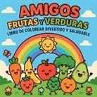 Chris Martin - Amigos Frutas y Verduras - Libro de colorear divertido y saludable