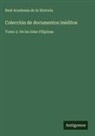 Real Academia De La Historia - Colección de documentos inéditos