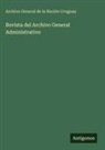 Archivo General de la Nación Uruguay - Revista del Archivo General Administrativo
