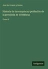 José de Oviedo y Baños - Historia de la conquista y población de la provincia de Venezuela