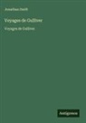 Jonathan Swift - Voyages de Gulliver