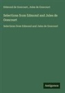 Edmond de Goncourt, Jules de Goncourt - Selections from Edmond and Jules de Goncourt