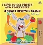 Shelley Admont, Kidkiddos Books - I Love to Eat Fruits and Vegetables (English Russian Bilingual Edition)