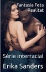 Erika Sanders - Fantasia Feta Realitat (Sèrie interracial)