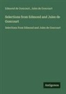 Edmond de Goncourt, Jules de Goncourt - Selections from Edmond and Jules de Goncourt