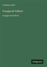 Jonathan Swift - Voyages de Gulliver