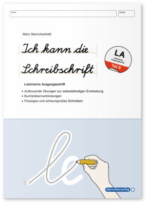 Katrin Langhans, sternchenverlag GmbH, sternchenverlag GmbH - Ich kann die Schreibschrift - Lateinische Ausgangsschrift - LA - Übungsheft zu den Buchstabenverbindungen Aufbauende Übungen zur selbstständigen Erarbeitung - Flüssiges und schwungvolles Schreiben üben