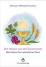 Omraam Mikhael Aivanhov - Die Messe und die Sakramente