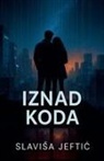 Slavisa Jeftic - Iznad Koda