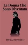 Rosa Rickson - La Donna Che Sono Diventata