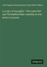Juan Eugenio Hartzenbusch, Floyd Baker Wilson - La coja y el encogido = The Lame Girl and The Bashful Man: comedia en tres actos y en prosa