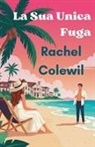 Rachel Colewil - La Sua Unica Fuga