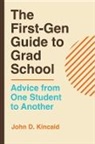 John D. Kincaid - The First-Gen Guide to Grad School