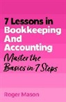 Roger Mason, Roger Mason Ltd - 7 Lessons in Bookkeeping and Accounting