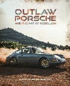 Thomas Cortesi, Micha&euml;l Levivier - Outlaw: Porsche and the Art of Rebellion