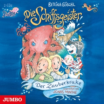 Bettina Göschl, Jonas Minthe - Die Schiffsgeister - Der Zauberkrake, 2 Audio-CD