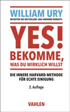 William Ury - Bekomme, was Du wirklich willst