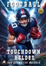 Josef Mickey Müller - Touchdown-Helden - Das ultimative American-Football-Malbuch mit 53 eindrucksvollen Porträts für Kinder ab 8 Jahren (Deluxe Edition)
