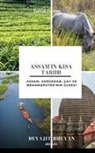 Devajit Bhuyan - Assam'¿n K¿sa Tarihi | Assam, Gergedan, Çay ve Brahmaputra'n¿n ülkesi